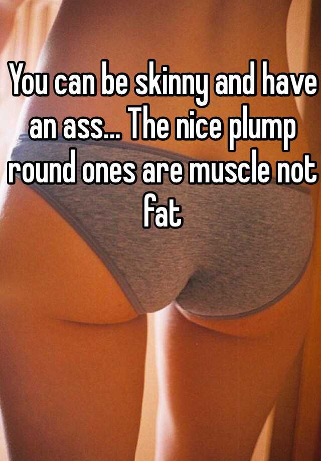 Nice Skinny Ass